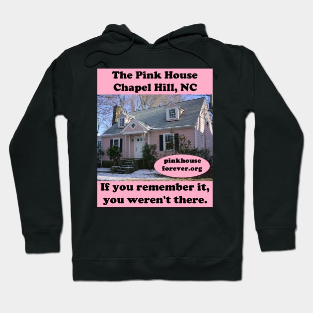 The Pink House in Chapel Hill, NC Hoodie by PinkHouseForever